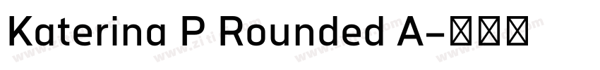 Katerina P Rounded A字体转换